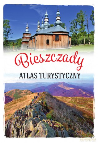 Bieszczady. Atlas turystyczny - Gabriela Gorączko [KSIĄŻKA]