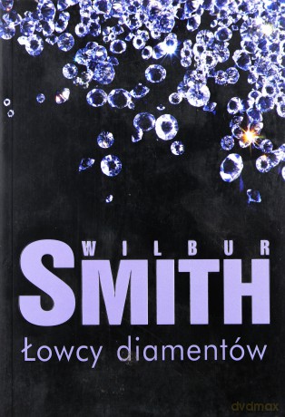 Łowcy Diamentów - Wilbur Smith [KSIĄŻKA]