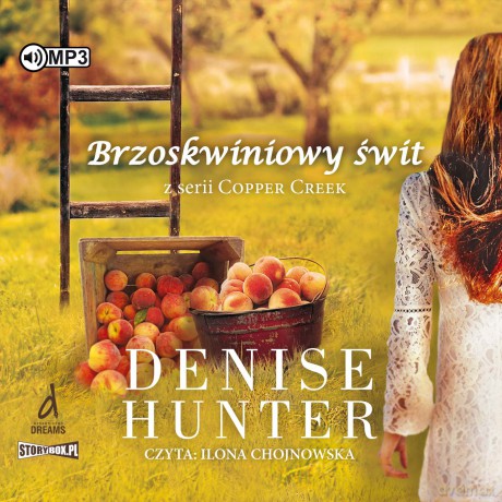 Brzoskwiniowy świat. Copper Creek (Tom 1) - Denise Hunter [AUDIOBOOK]
