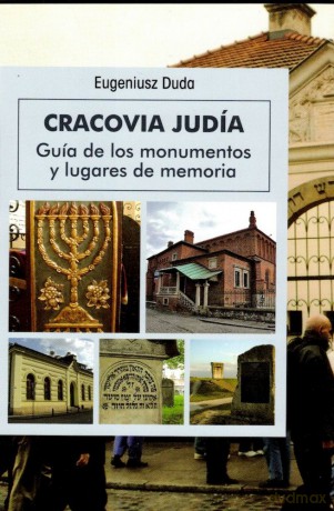 Cracovia Judia. Żydowski Kraków wer. hiszpańska - Eugebiusz Duda [KSIĄŻKA]