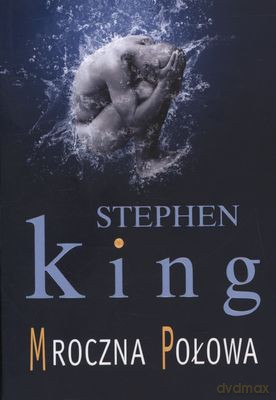 Mroczna Połowa - Stephen King [KSIĄŻKA]
