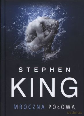 Mroczna Połowa Tw - Stephen King [KSIĄŻKA]