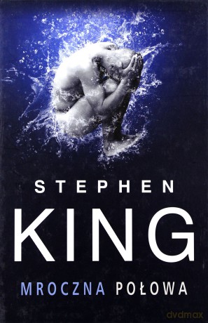 Mroczna Połowa Tw - Stephen King [KSIĄŻKA]