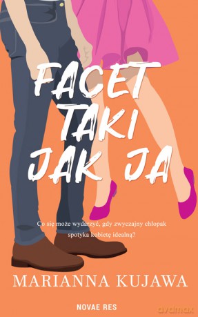 Facet taki jak ja - Marianna Kujawa [KSIĄŻKA]