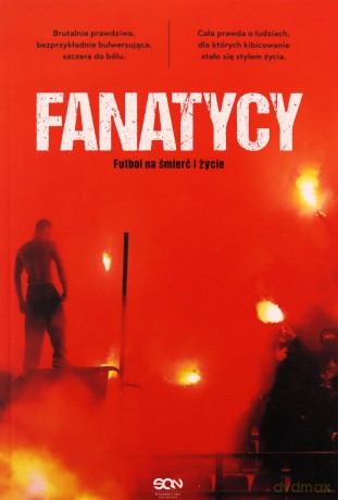 Fanatycy. Futbol na śmierć i życie - Anonimowy Fanatyk [KSIĄŻKA]