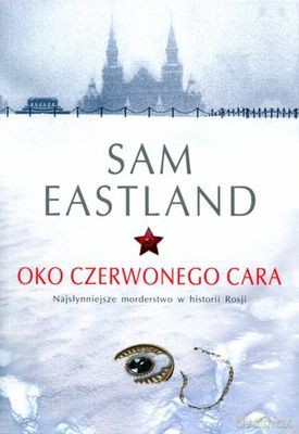 Oko Czerwonego Cara - Sam Eastland [KSIĄŻKA]