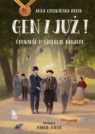 Gen i już. Opowieść o Stefanie Banachu. Nieprzeciętni - Anna Czerwińska-Rydel [KSIĄŻKA]