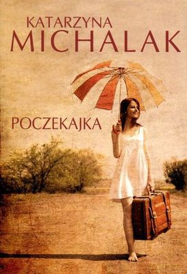 Poczekajka - Katarzyna Michalak [KSIĄŻKA]