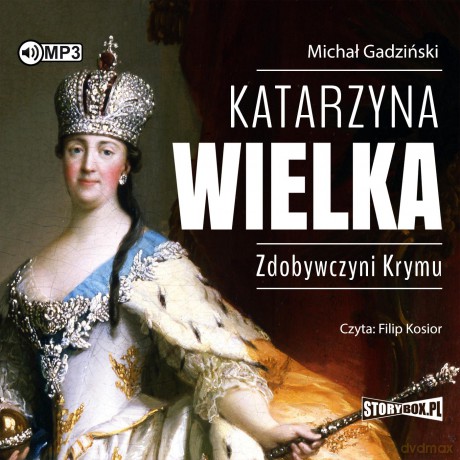 Katarzyna Wielka. Zdobywczyni Krymu - Michał Gadziński [AUDIOBOOK]