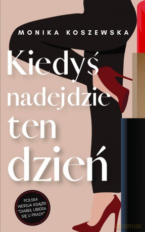 Kiedyś nadejdzie ten dzień. Maria (Tom 1) - Monika Koszewska [KSIĄŻKA]