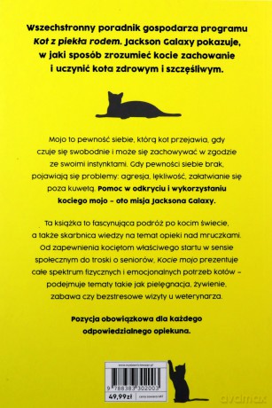 Kocie mojo, czyli jak być opiekunem szczęśliwego kota - Jackson Galaxy, Mikel Delgado, Bobby Rock [KSIĄŻKA]
