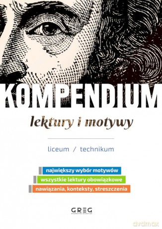 Kompendium lektury i motywy. Liceum/technikum [KSIĄŻKA]