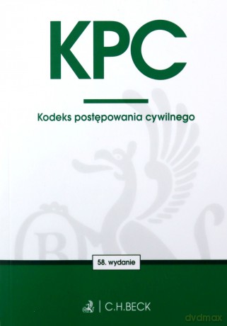 KPC. Kodeks postępowania cywilnego wyd. 58 [KSIĄŻKA]