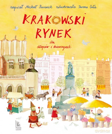 Krakowski Rynek dla chłopców i dziewczynek - Michał Rusinek [KSIĄŻKA]