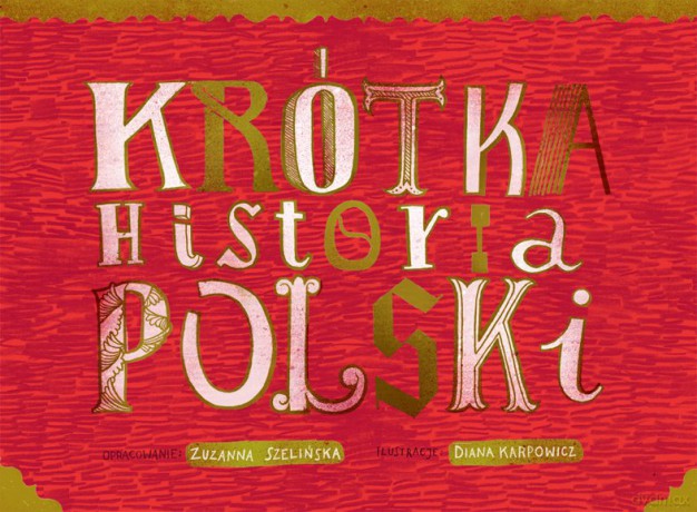 Krótka historia Polski - Zuzanna Szelińska, Diana Karpowicz [KSIĄŻKA]