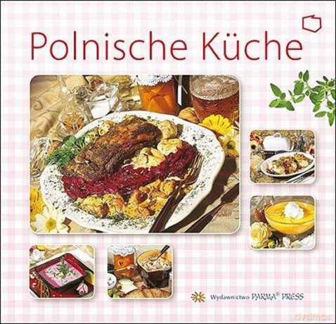 Kuchnia Polska wer. Niemiecka - Christian Parma, Izabella Byszewska [KSIĄŻKA]