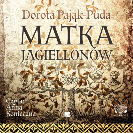 Matka Jagiellonów - Dorota Pająk-Puda [AUDIOBOOK]