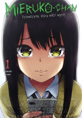 Mieruko-chan. Dziewczyna, która widzi więcej (Tom 1) - Tomoki Izumi [KOMIKS]