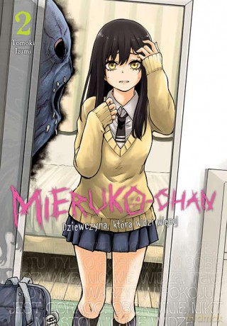 Mieruko-chan. Dziewczyna, która widzi więcej (Tom 2) - Tomoki Izumi [KOMIKS]