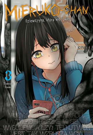 Mieruko-chan. Dziewczyna, która widzi więcej (Tom 3) - Tomoki Izumi [KOMIKS]