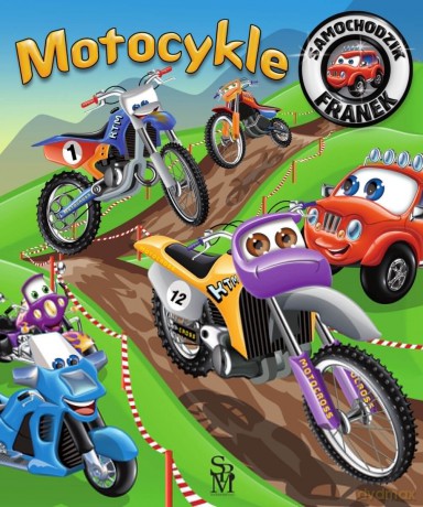 Motocykle. Samochodzik Franek - Elżbieta Wójcik, Wojciech Górski [KSIĄŻKA]