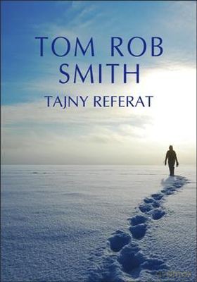Tajny Referat - Tom Rob Smith [KSIĄŻKA]