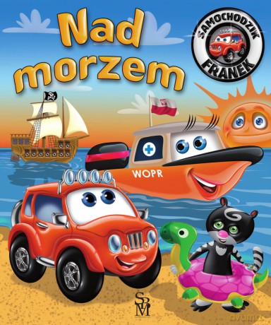 Nad morzem. Samochodzik Franek - Karolina Górska, Wojciech Górski [KSIĄŻKA]