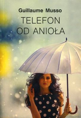 Telefon Od Anioła - Guillaume Musso [KSIĄŻKA]