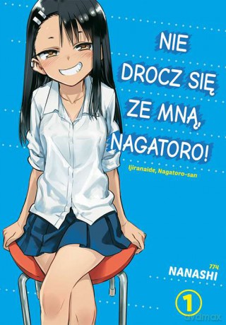 Nie drocz się ze mną, Nagatoro! (Tom 1) - Nanashi [KOMIKS]