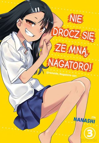Nie drocz się ze mną, Nagatoro! (Tom 3) - Nanashi [KOMIKS]