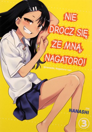 Nie drocz się ze mną, Nagatoro! (Tom 3) - Nanashi [KOMIKS]