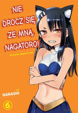 Nie drocz się ze mną, Nagatoro! (Tom 6) - Nanashi [KOMIKS]