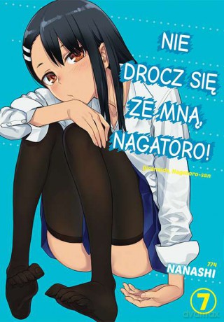 Nie drocz się ze mną, Nagatoro! (Tom 7) - Nanashi [KOMIKS]