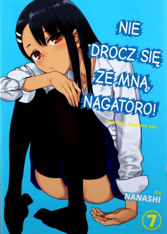 Nie drocz się ze mną, Nagatoro! (Tom 7) - Nanashi [KOMIKS]