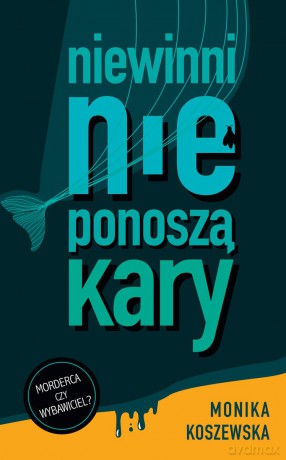 Niewinni nie ponoszą kary. Marcin (Tom 1) - Monika Koszewska [KSIĄŻKA]