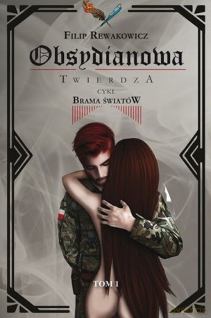Obsydianowa Twierdza. Brama Światów (Tom 1) - Filip Rewakowicz [KSIĄŻKA]