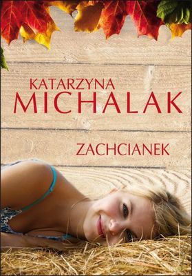 Zachcianek - Katarzyna Michalak [KSIĄŻKA]