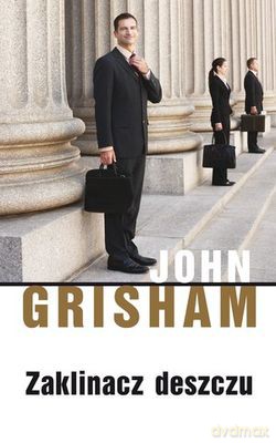 Zaklinacz Deszczu - John Grisham [KSIĄŻKA]