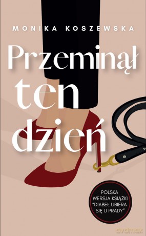 Przeminął ten dzień. Maria (Tom 3) - Monika Koszewska [KSIĄŻKA]