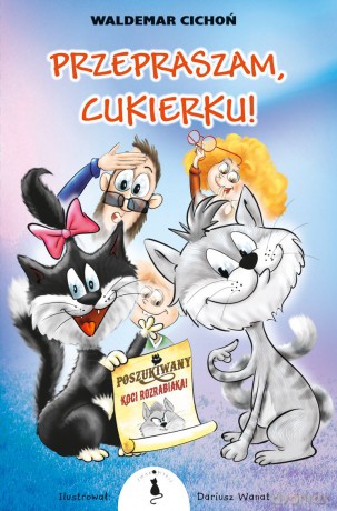 Przepraszam, Cukierku! - Waldemar Cichoń [KSIĄŻKA]