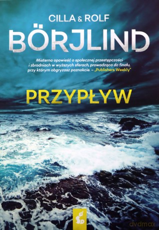 Przypływ (Tom Stilton i Olivia Rönning (Tom 1) - Cilla Börjlind, Rolf Börjlind [KSIĄŻKA]