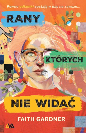 Rany, których nie widać - Faith Gardner [KSIĄŻKA]