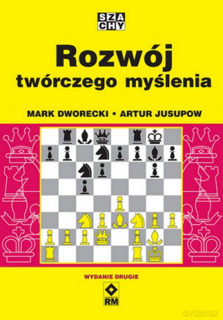 Rozwój twórczego myślenia - Mark Dworecki, Artur Jusupow [KSIĄŻKA]