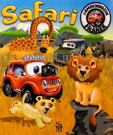Safari. Samochodzik Franek - Elżbieta Wójcik, Wojciech Górski [KSIĄŻKA]