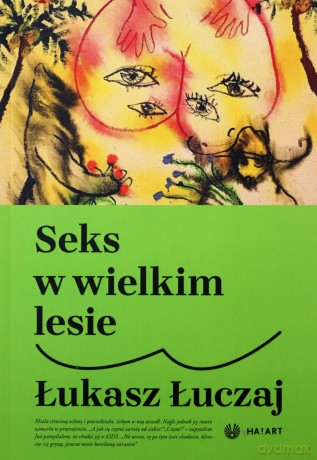 Seks w wielkim lesie - Łukasz Łuczaj [KSIĄŻKA]