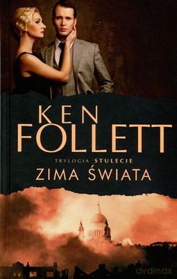Zima Świata T.2 Trylogia Stulecie Tw - Ken Follett [KSIĄŻKA]