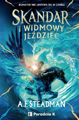 Skandar i widmowy jeździec (Tom 2) - A.F. Steadman [KSIĄŻKA]