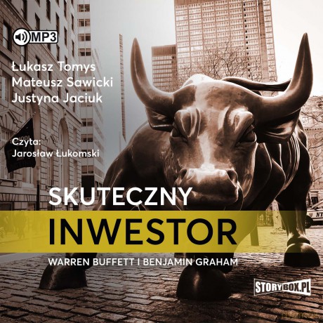 Skuteczny inwestor. Warren Buffett i Benjamin Graham - Łukasz Tomys, Mateusz Sawicki, Justyna Jaciuk [AUDIOBOOK]