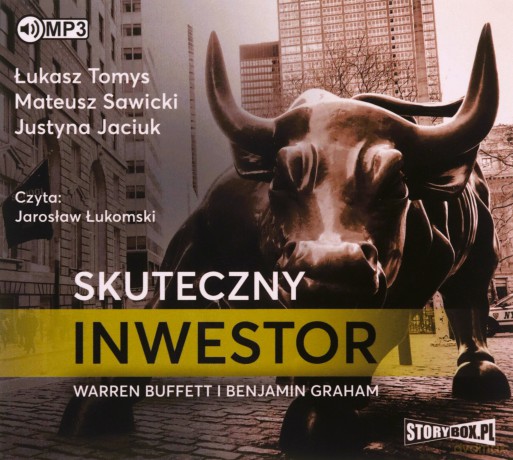 Skuteczny inwestor. Warren Buffett i Benjamin Graham - Łukasz Tomys, Mateusz Sawicki, Justyna Jaciuk [AUDIOBOOK]