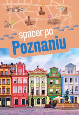 Spacer po Poznaniu - Sławomir Adamczak [KSIĄŻKA]